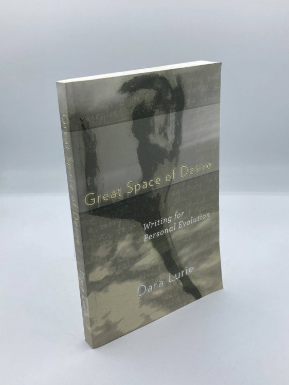 Image for Great Space of Desire Writing for Personal Evolution Great Space of Desire Writing for Personal Evolution
