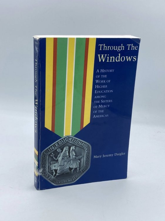 Through the Windows A History of the Sisters of Mercy of the Americas