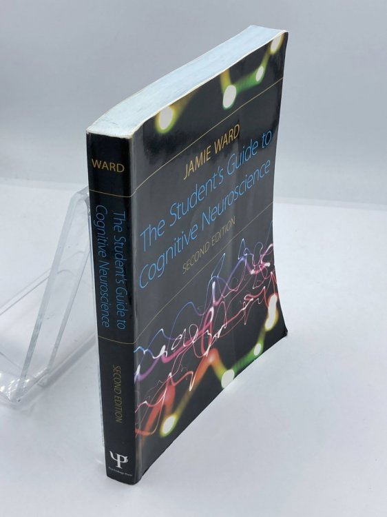 The Student's Guide to Cognitive Neuroscience, 2Nd Edition