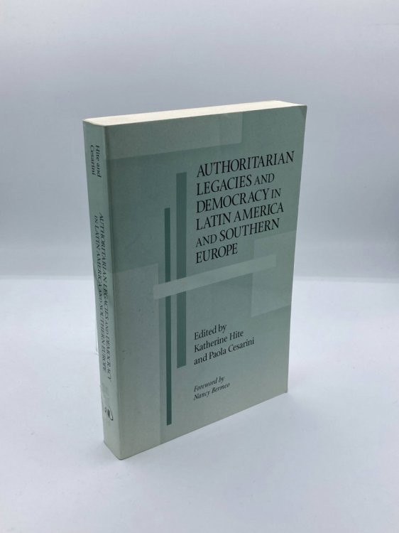 Authoritarian Legacies and Democracy in Latin America and Southern Europe