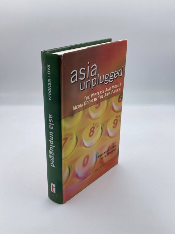 Asia Unplugged The Wireless and Mobile Media Boom in the Asia-Pacific
