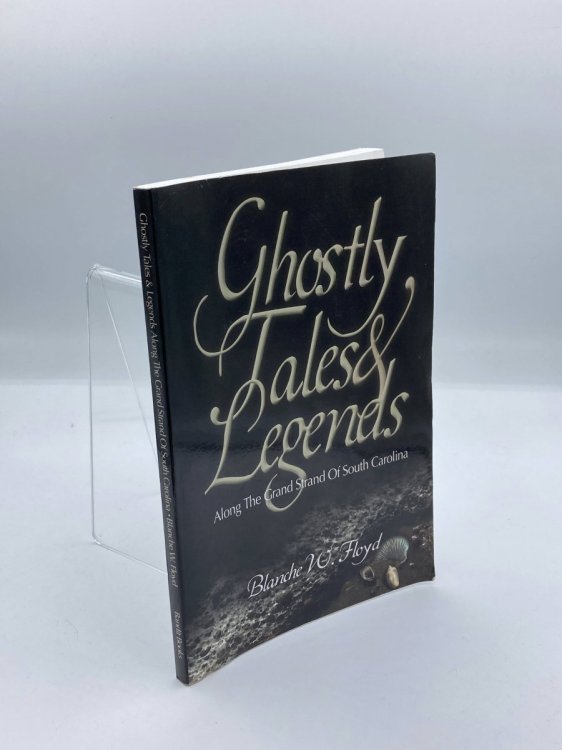 Image for Ghostly Tales and Legends Along the Grand Strand of South Carolina Ghostly Tales and Legends Along the Grand Strand of South Carolina