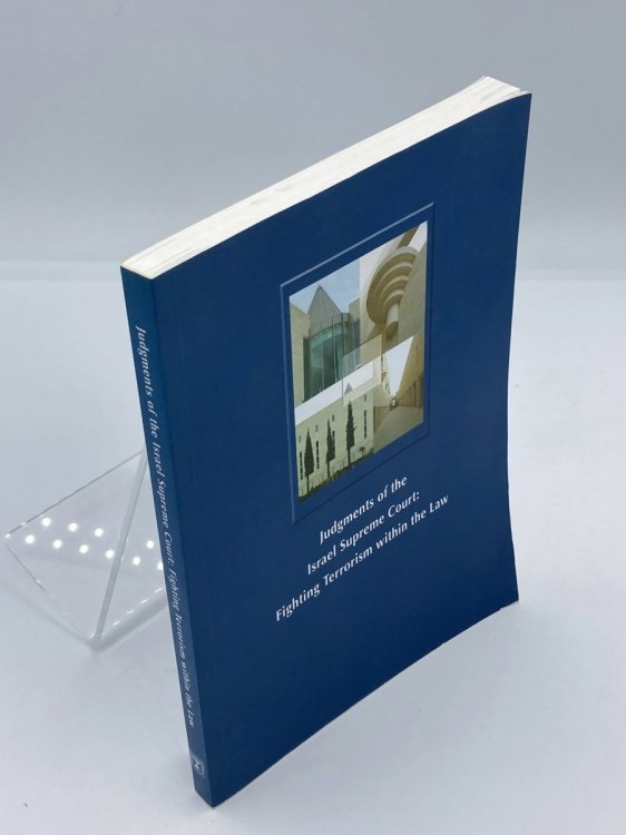 Judgments of the Israel Supreme Court Fighting Terrorism Within the Law