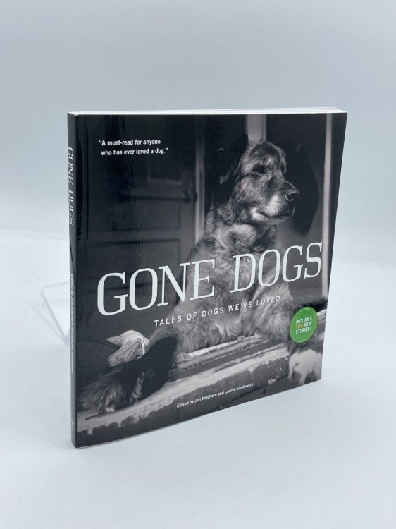 Gone Dogs Tales of Dogs We've Loved Color