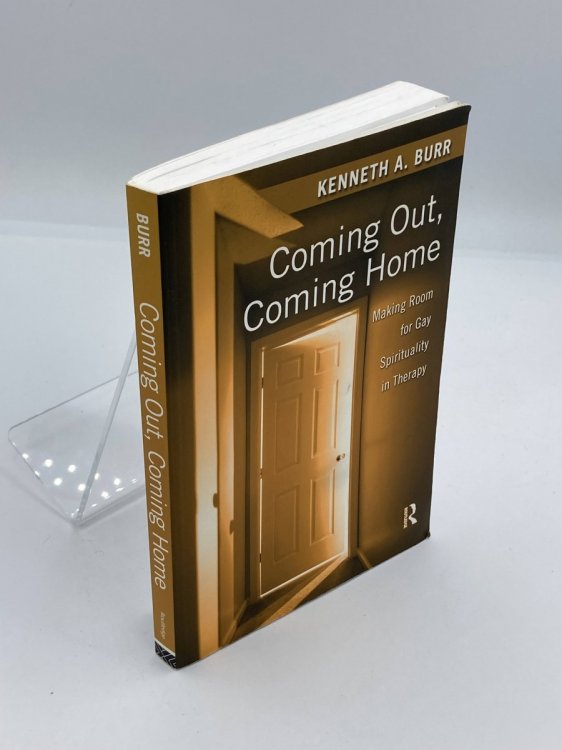 Coming Out, Coming Home Making Room for Gay Spirituality in Therapy