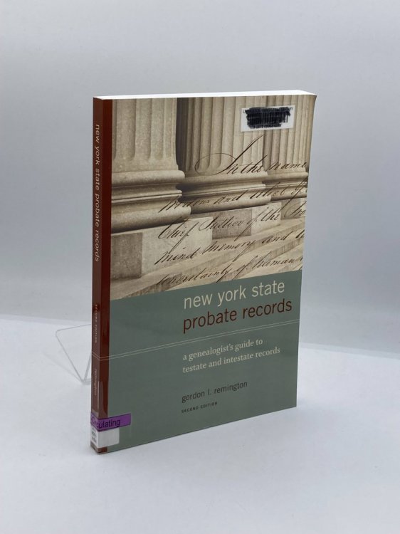 New York Probate Records, a Genealogist's Guide to Testate and Intestate Records