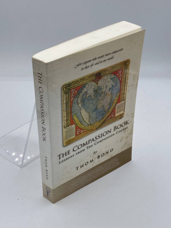 The Compassion Book Lessons from the Compassion Course, First Edition