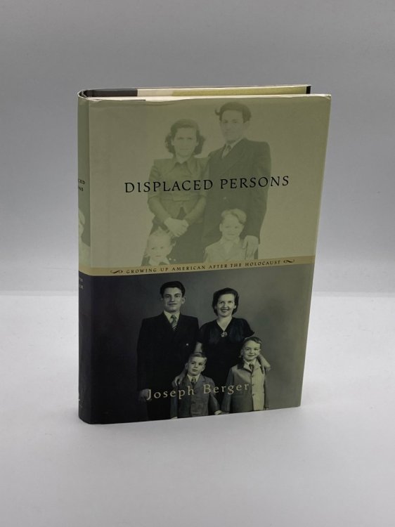 Displaced Persons Growing Up American after the Holocaust