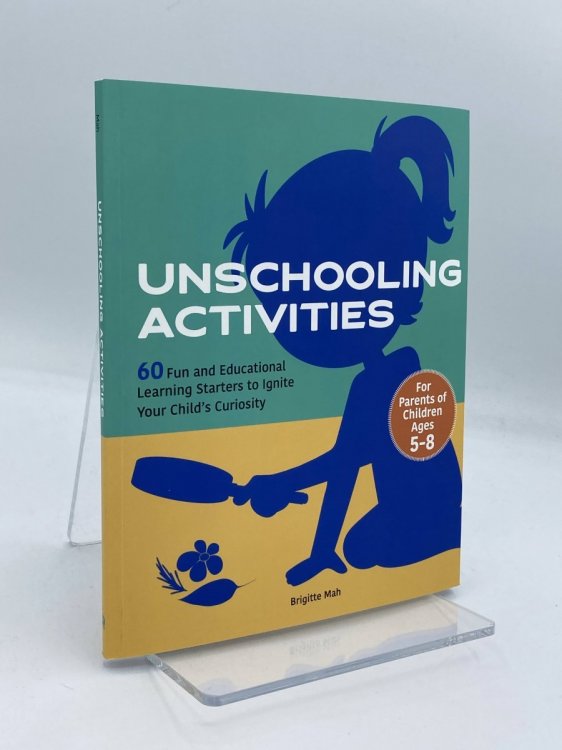 Unschooling Activities 60 Fun and Educational Learning Starters to Ignite Your Child's Curiosity