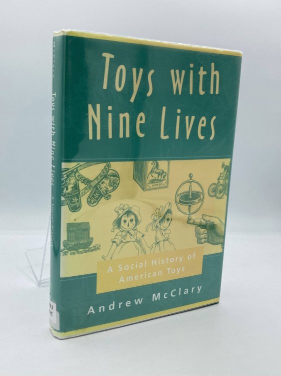 Toys with Nine Lives A Social History of American Toys