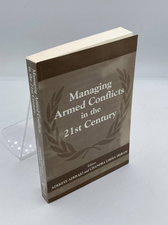 Managing Armed Conflicts in the 21St Century