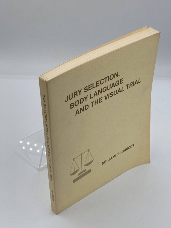 Jury Selection, Body Language and the Visual Trial