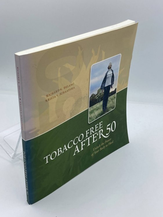 Image for Tobacco Free after 50 Unlock the Power of Your Body to Heal Tobacco Free after 50 Unlock the Power of Your Body to Heal