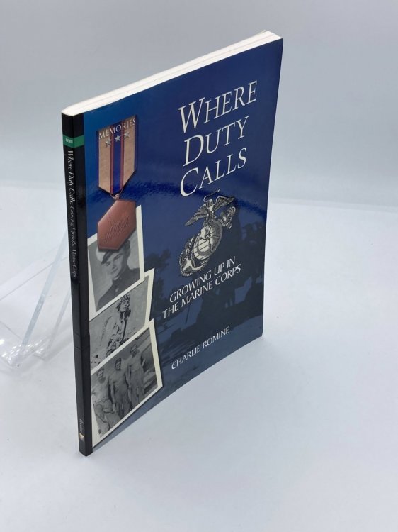 Image for Where Duty Calls Growing Up in the Marine Corps Where Duty Calls Growing Up in the Marine Corps