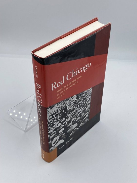 Red Chicago American Communism At its Grassroots, 1928-35