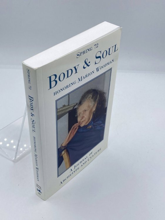 Spring #72, Body and Soul A Special Issue Honoring Marion Woodman