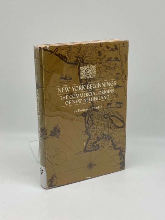 Image for New York Beginnings The Commercial Origins of New Netherland by Thomas J. Condon New York Beginnings The Commercial Origins of New Netherland by Thomas J. Condon