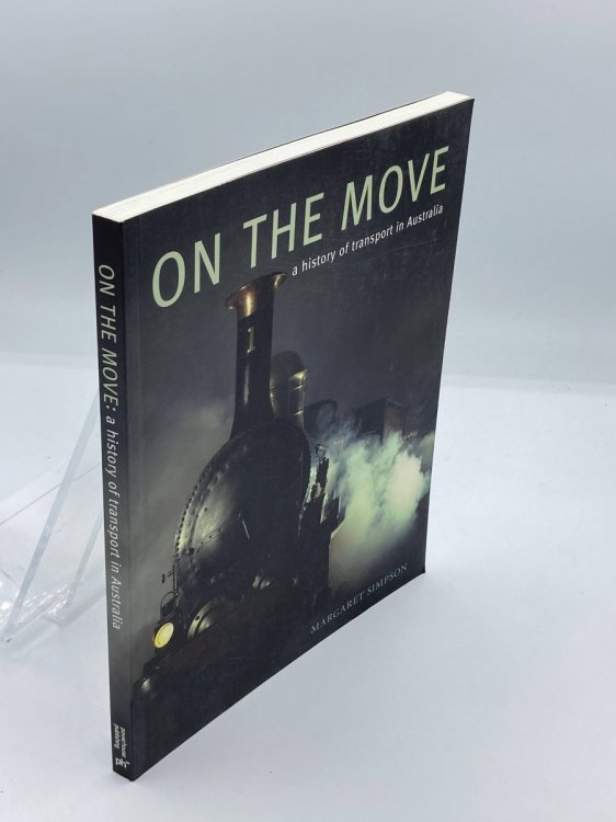 On the Move A History of Transport in Australia