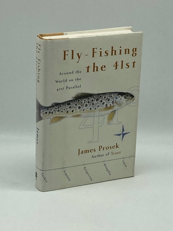 Fly-Fishing the 41St Around the World on the 41St Parallel