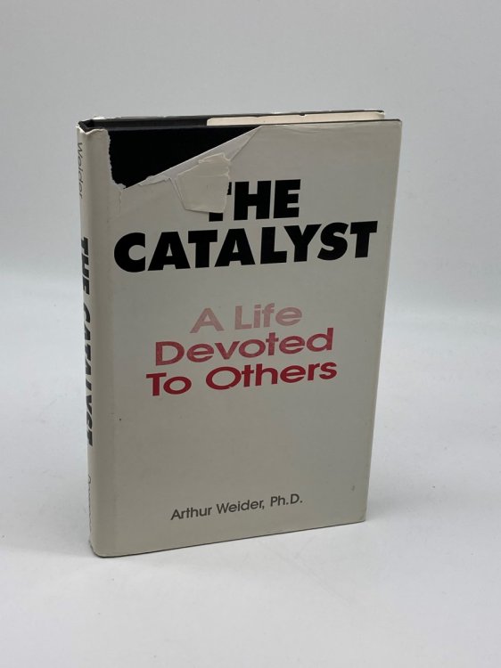 The Catalyst (Signed! ) A Life Devoted to Others