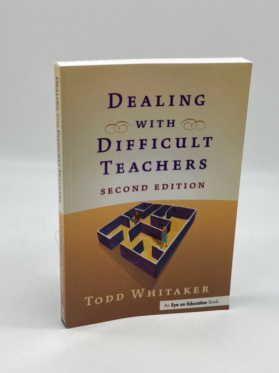 Dealing with Difficult Teachers, Second Edition