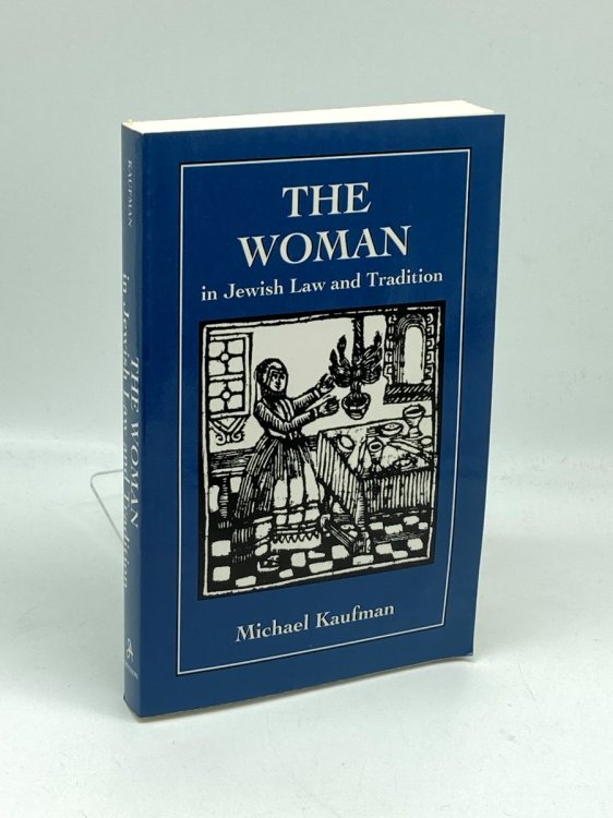 The Woman in Jewish Law & Tradition
