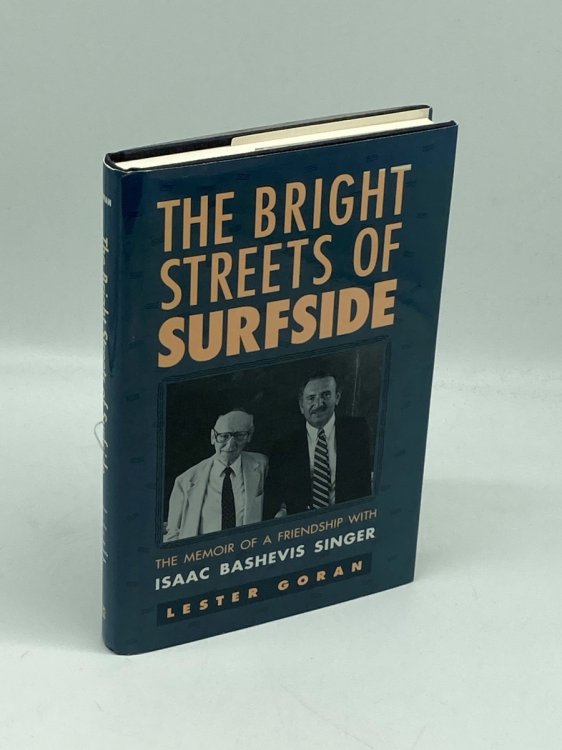 The Bright Streets of Surfside The Memoir of a Friendship with Isaac Bashevis Singer