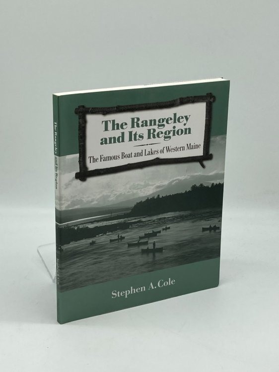 Image for The Rangeley and its Region The Famous Boats and Lakes of Western Maine The Rangeley and its Region The Famous Boats and Lakes of Western Maine