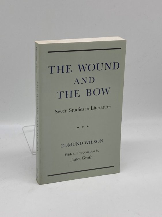 Wound and the Bow Seven Studies in Literature