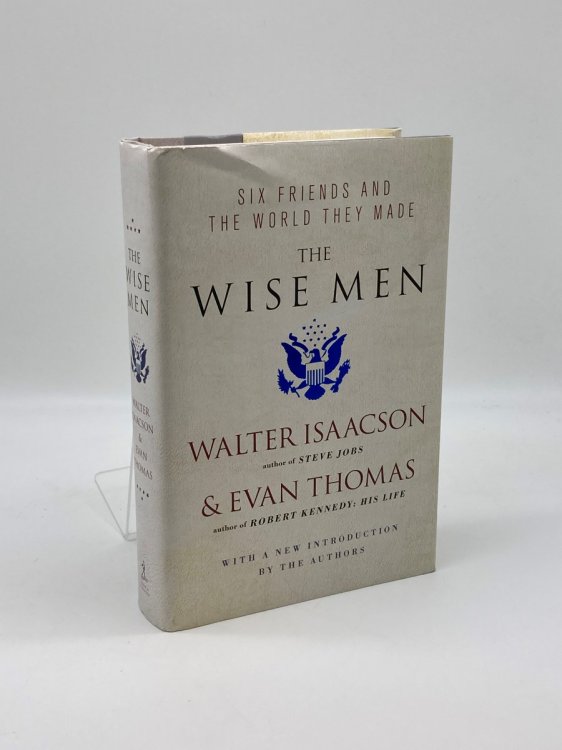 The Wise Men Six Friends and the World They Made