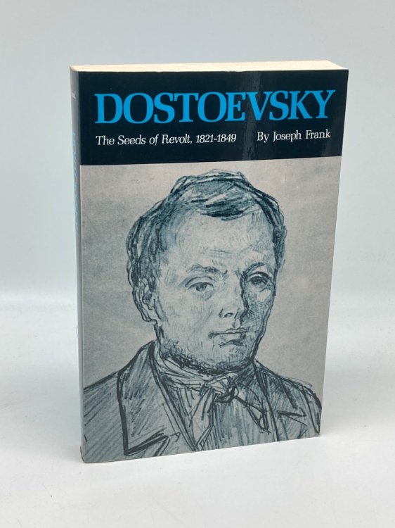 Dostoevsky The Seeds of Revolt, 1821-1849
