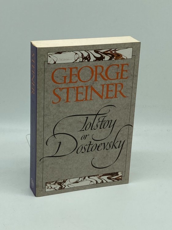 Tolstoy or Dostoevsky An Essay in the Old Criticism, Second Edition