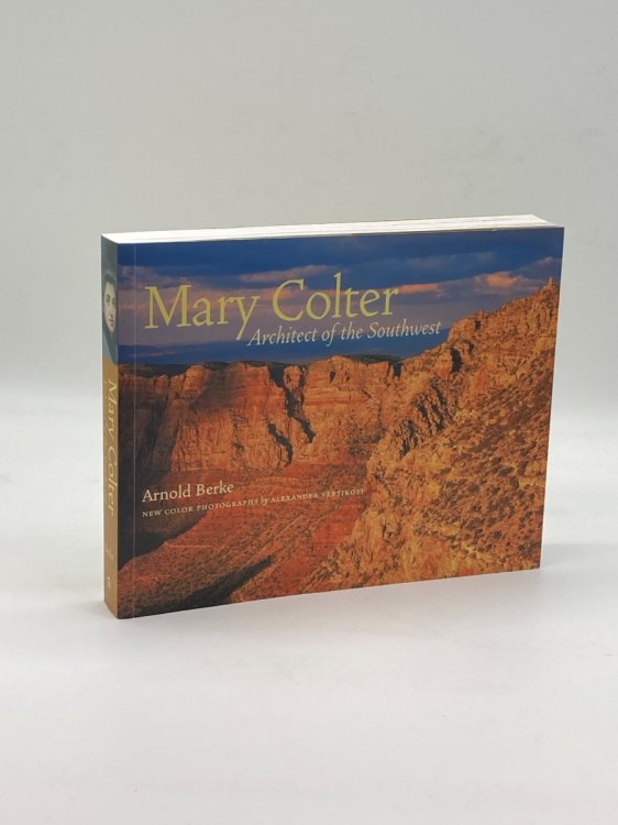 Mary Colter Architect of the Southwest