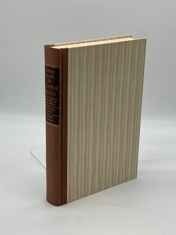 Three Plays of Henrik Ibsen An Enemy of the People; the Wild Duck; Hedda Gabler