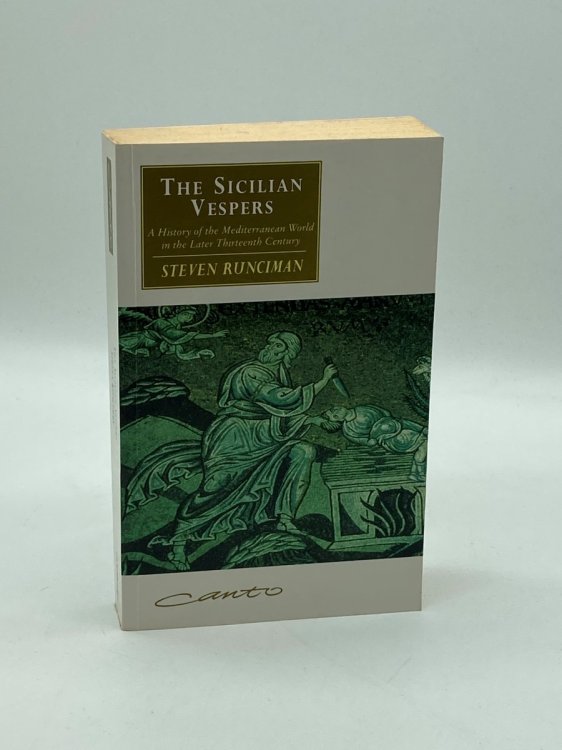 The Sicilian Vespers A History of the Mediterranean World in the Later Thirteenth Century