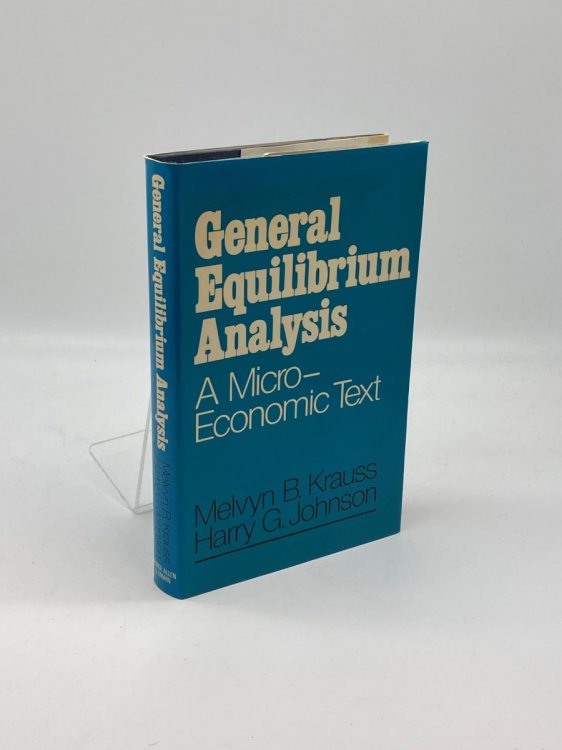 General Equilibrium Analysis; A Micro-Economic Text