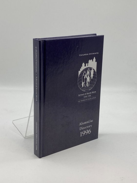 Columbia University Alumni/ae Directory 1996 School of Social Work 1898-1998