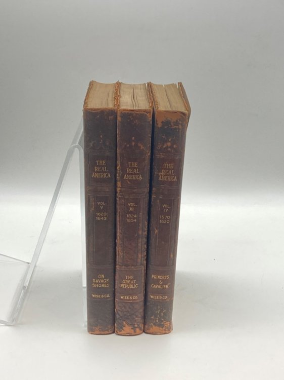 The Real America Volumes 4, 5, and 11 (Incomplete Set) Princess & Cavalier; on Savage Shores; the Great Republic