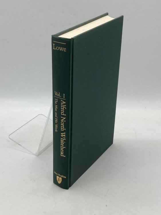 Alfred North Whitehead The Man and His Work, Volume 1: 1861-1910