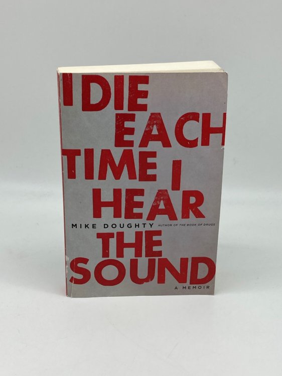 I Die Each Time I Hear the Sound A Memoir