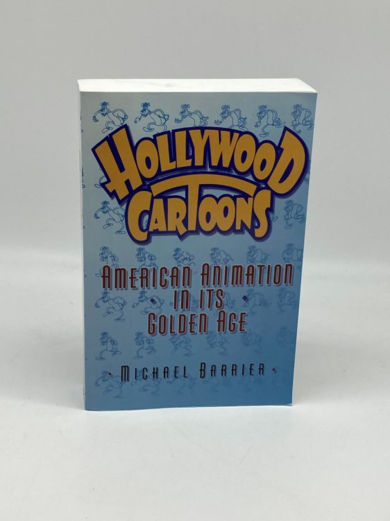Hollywood Cartoons American Animation in its Golden Age