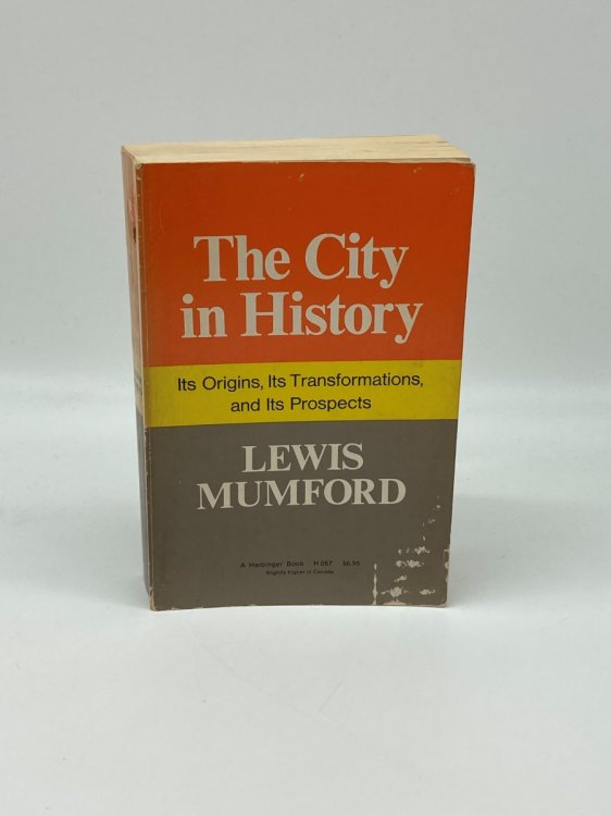 The City in History Its Origins, its Transformations, and its Prospects.