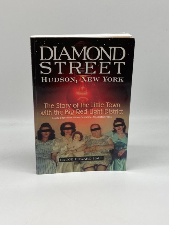 Diamond Street The Story of the Little Town with the Big Red Light District