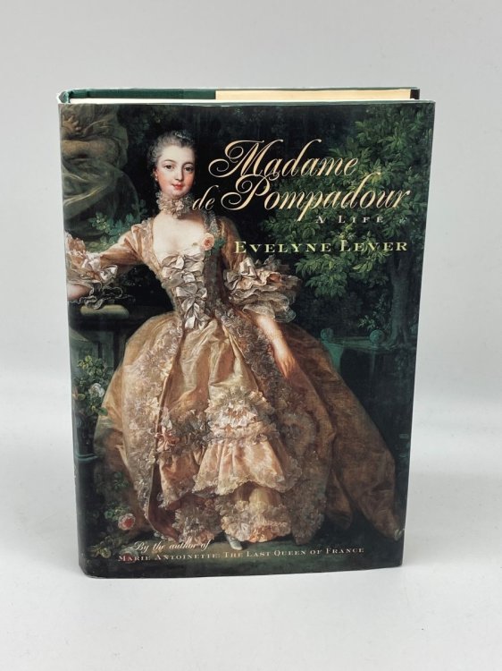 Madame De Pompadour A Life
