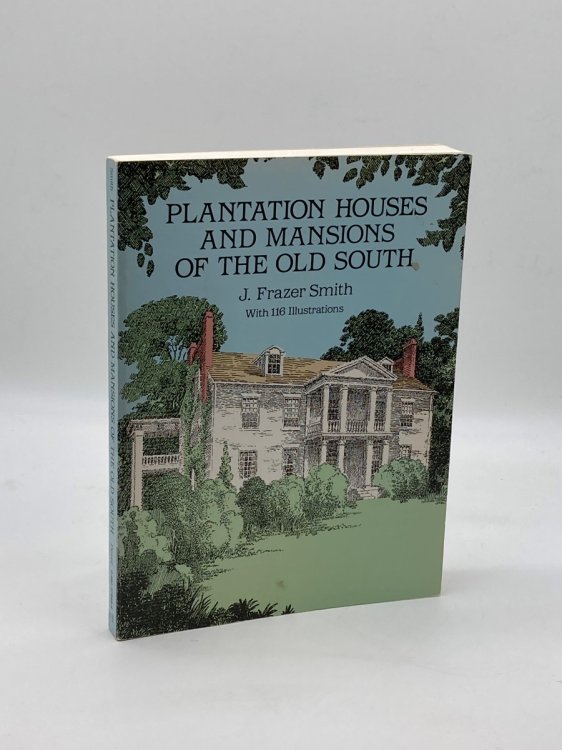 Plantation Houses and Mansions of the Old South