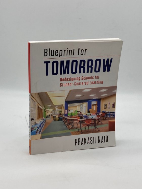 Blueprint for Tomorrow Redesigning Schools for Student-Centered Learning