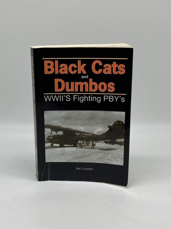 Black Cats and Dumbos WW II's Fighting Pbys