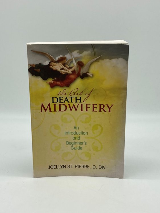 The Art of Death Midwifery An Introduction and Beginner's Guide