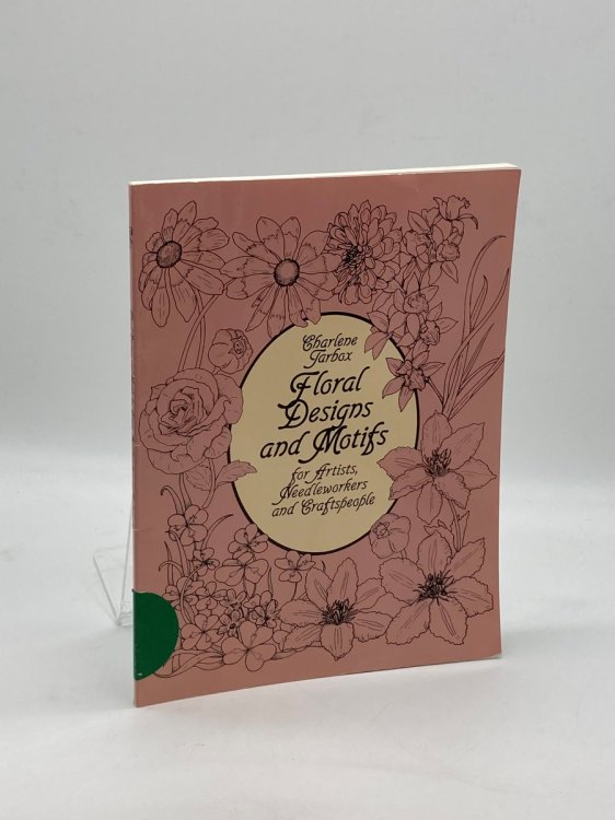 Floral Designs and Motifs for Artists, Needleworkers and Craftspeople