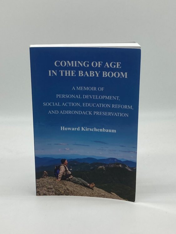 Coming of Age in the Baby Boom A Memoir of Personal Development, Social Action, Education Reform, and Adirondack Preservation